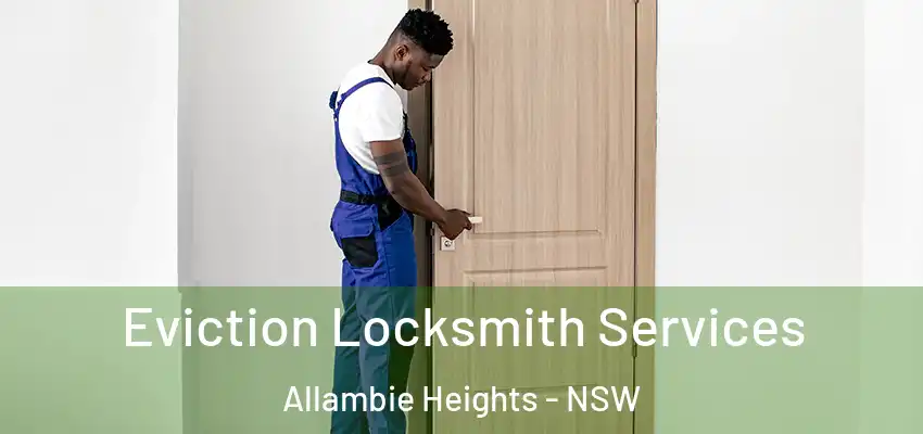 Eviction Locksmith Services Allambie Heights - NSW