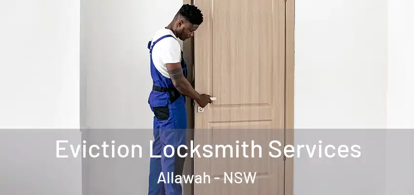 Eviction Locksmith Services Allawah - NSW