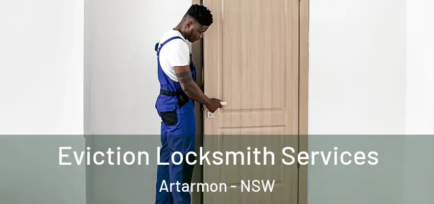 Eviction Locksmith Services Artarmon - NSW