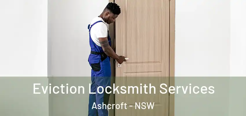 Eviction Locksmith Services Ashcroft - NSW