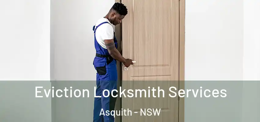 Eviction Locksmith Services Asquith - NSW