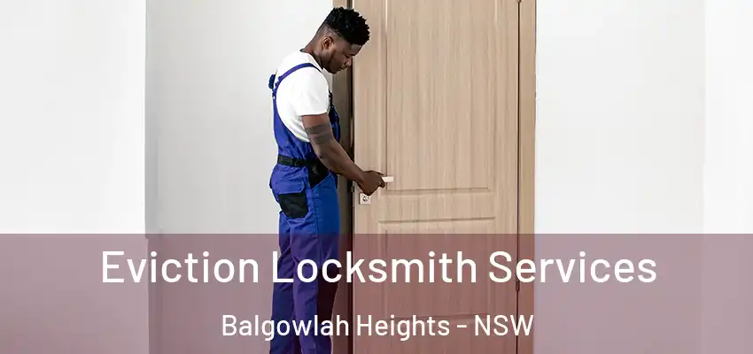 Eviction Locksmith Services Balgowlah Heights - NSW