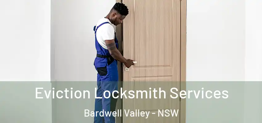 Eviction Locksmith Services Bardwell Valley - NSW