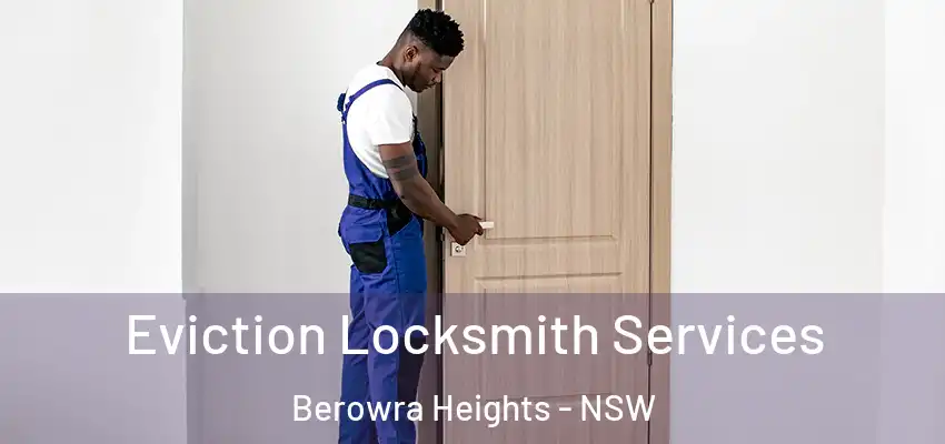 Eviction Locksmith Services Berowra Heights - NSW