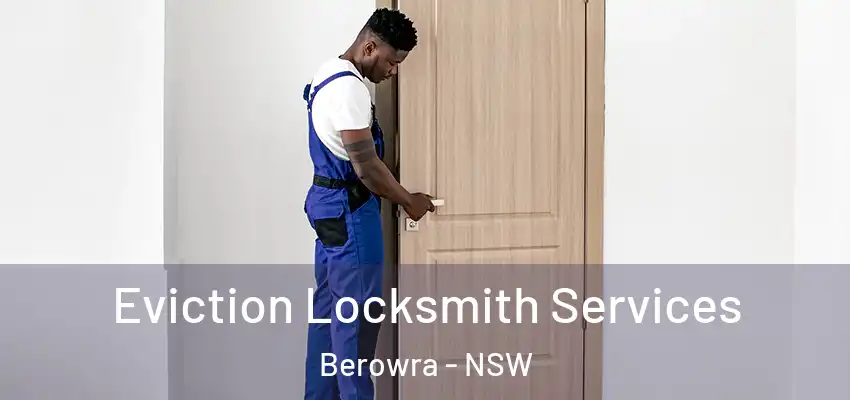Eviction Locksmith Services Berowra - NSW