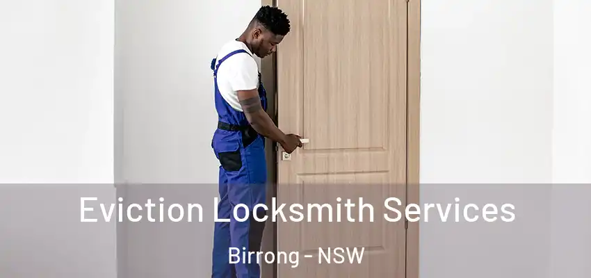 Eviction Locksmith Services Birrong - NSW