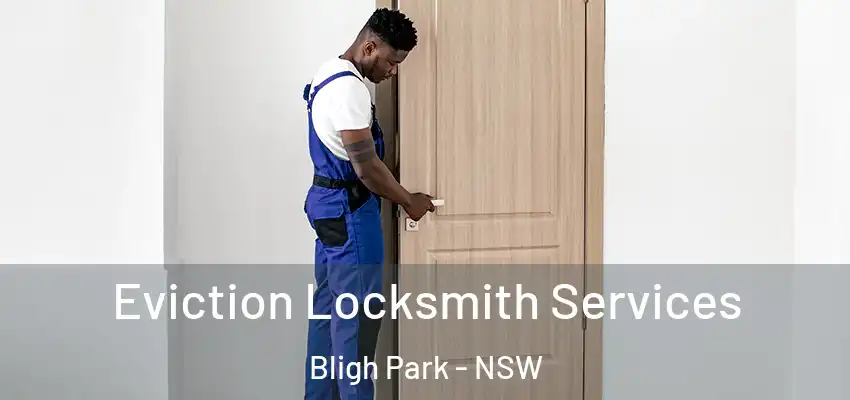 Eviction Locksmith Services Bligh Park - NSW