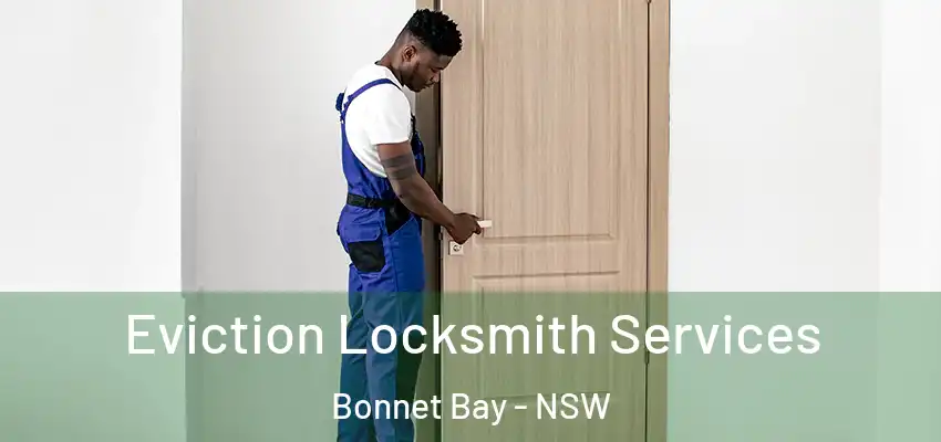 Eviction Locksmith Services Bonnet Bay - NSW