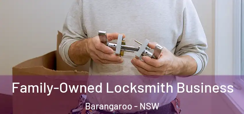 Family-Owned Locksmith Business Barangaroo - NSW