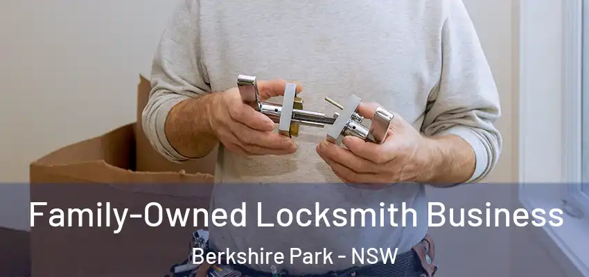 Family-Owned Locksmith Business Berkshire Park - NSW