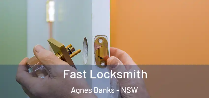 Fast Locksmith Agnes Banks - NSW
