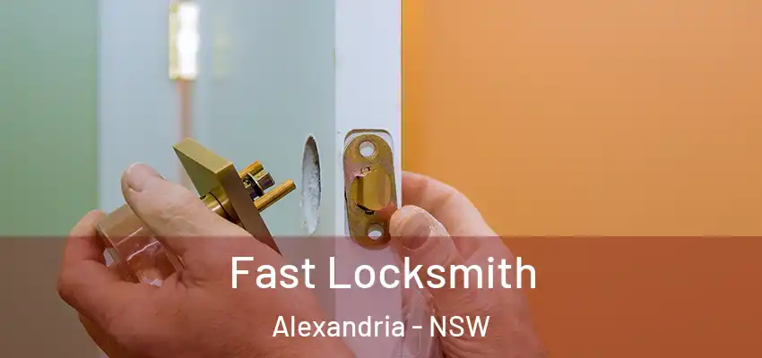 Fast Locksmith Alexandria - NSW