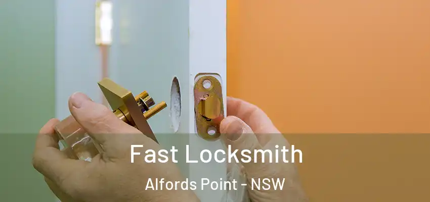 Fast Locksmith Alfords Point - NSW