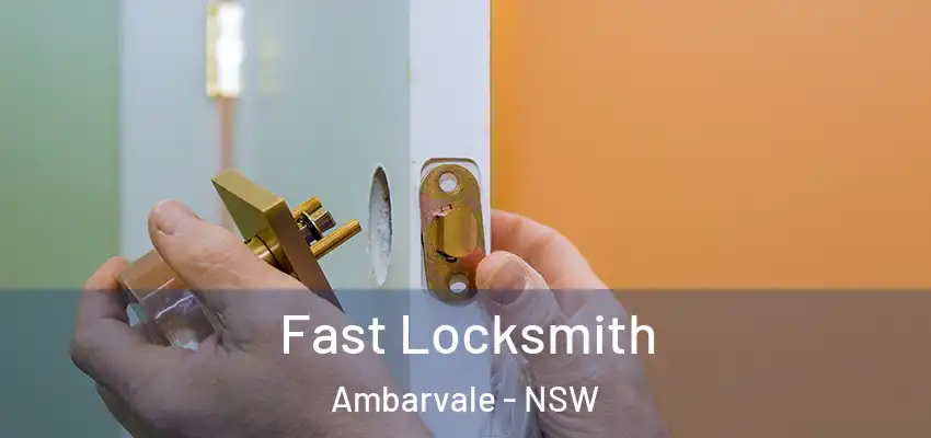 Fast Locksmith Ambarvale - NSW