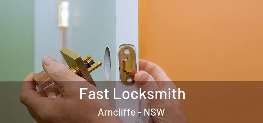 Fast Locksmith Arncliffe - NSW
