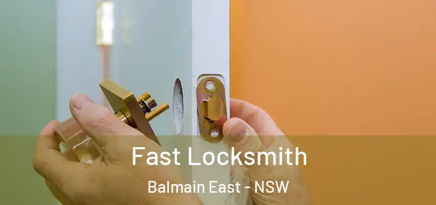  Fast Locksmith Balmain East - NSW
