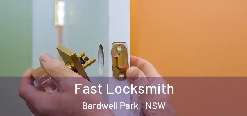 Fast Locksmith Bardwell Park - NSW