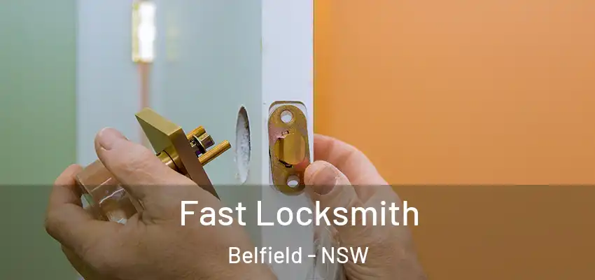 Fast Locksmith Belfield - NSW