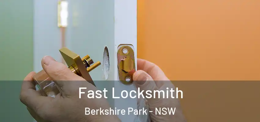 Fast Locksmith Berkshire Park - NSW