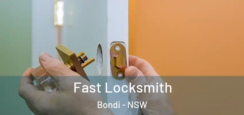 Fast Locksmith Bondi - NSW
