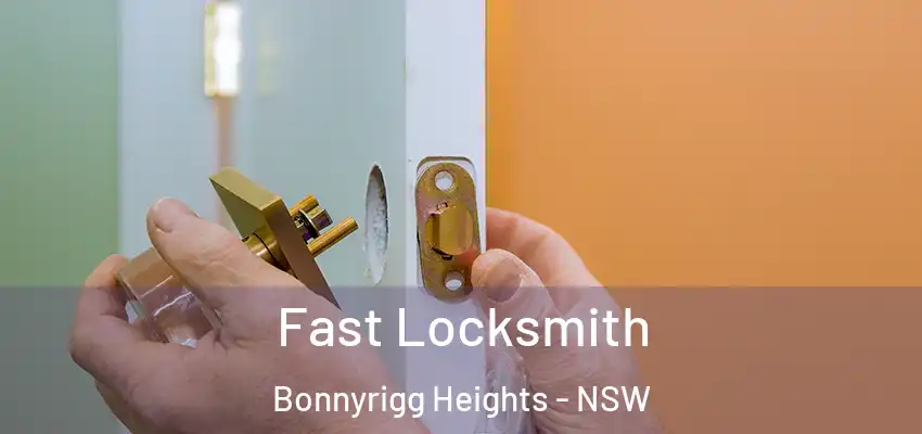 Fast Locksmith Bonnyrigg Heights - NSW