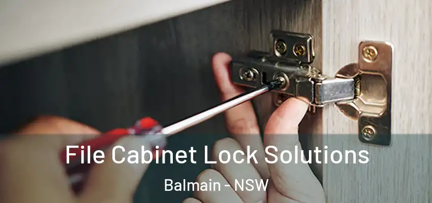 File Cabinet Lock Solutions Balmain - NSW