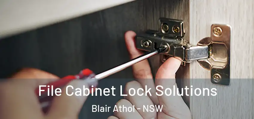 File Cabinet Lock Solutions Blair Athol - NSW