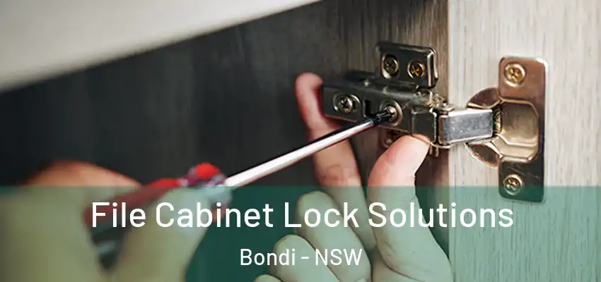 File Cabinet Lock Solutions Bondi - NSW