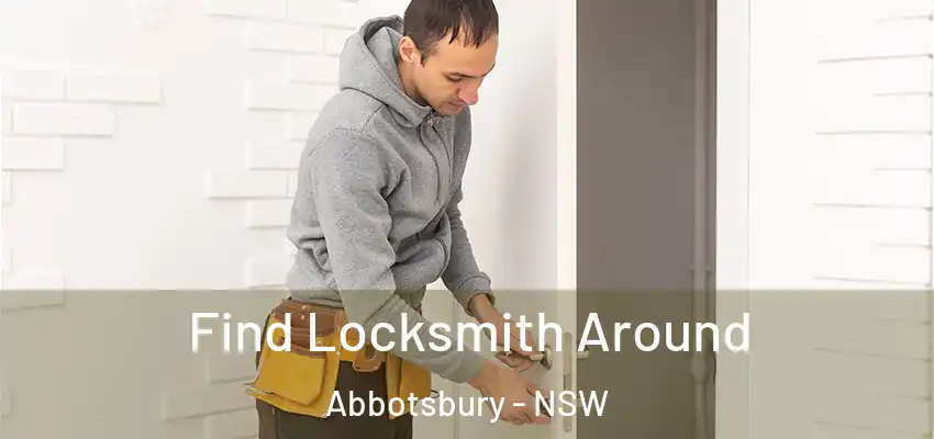 Find Locksmith Around Abbotsbury - NSW