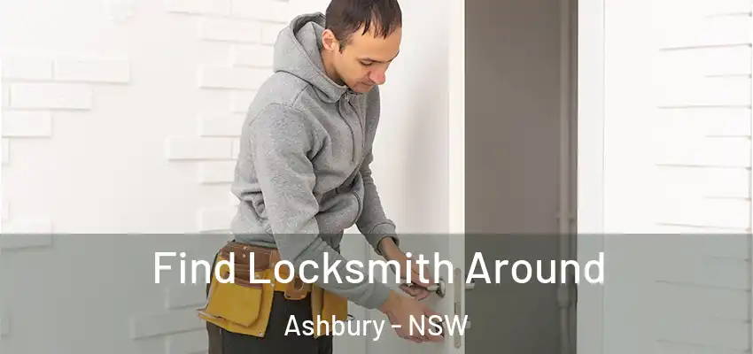 Find Locksmith Around Ashbury - NSW
