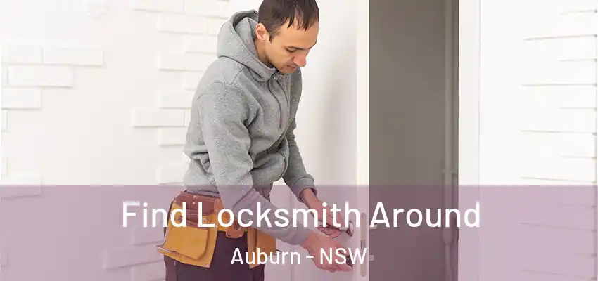 Find Locksmith Around Auburn - NSW