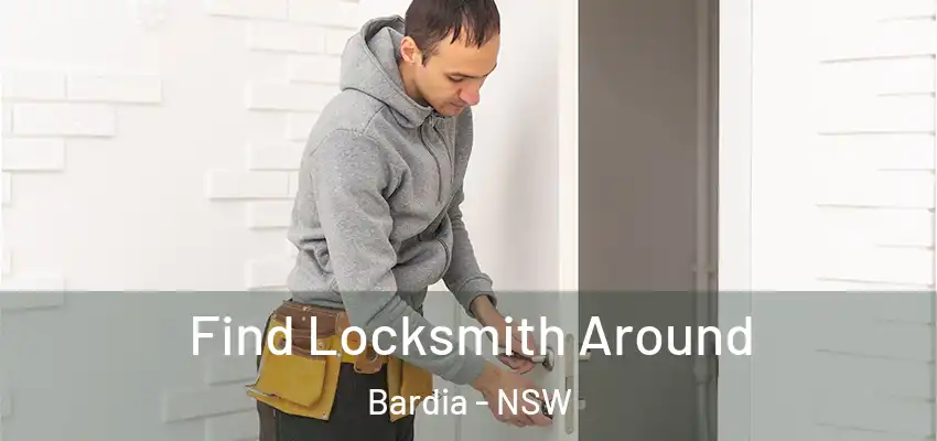 Find Locksmith Around Bardia - NSW