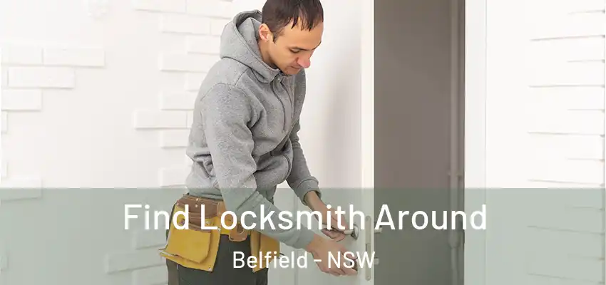 Find Locksmith Around Belfield - NSW