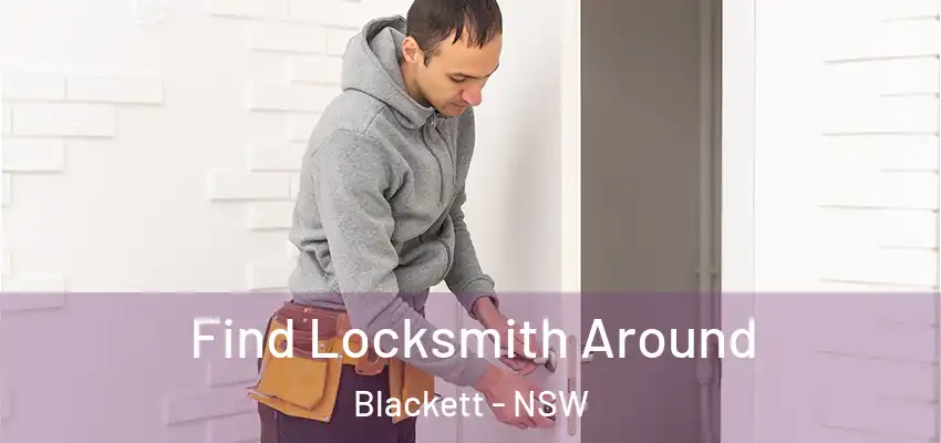 Find Locksmith Around Blackett - NSW