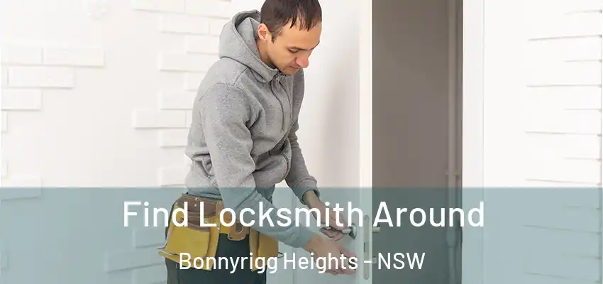 Find Locksmith Around Bonnyrigg Heights - NSW