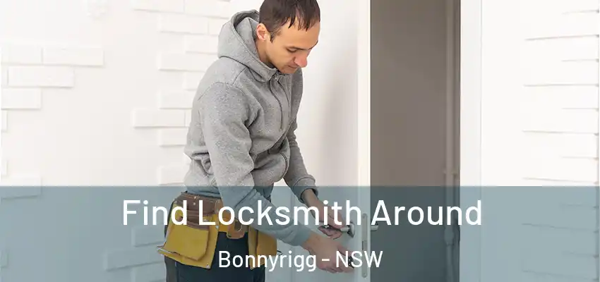 Find Locksmith Around Bonnyrigg - NSW