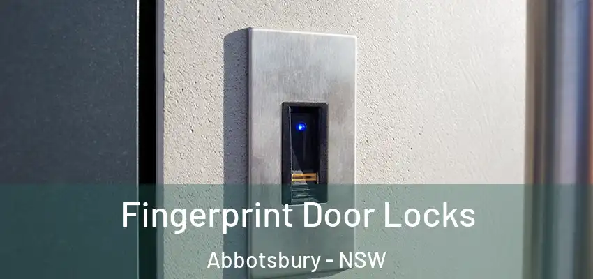 Fingerprint Door Locks Abbotsbury - NSW
