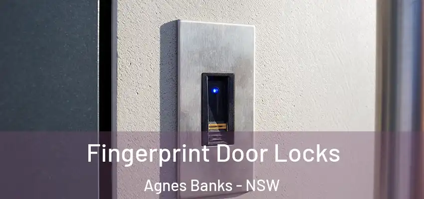Fingerprint Door Locks Agnes Banks - NSW