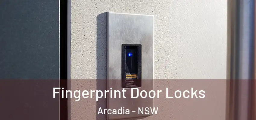 Fingerprint Door Locks Arcadia - NSW