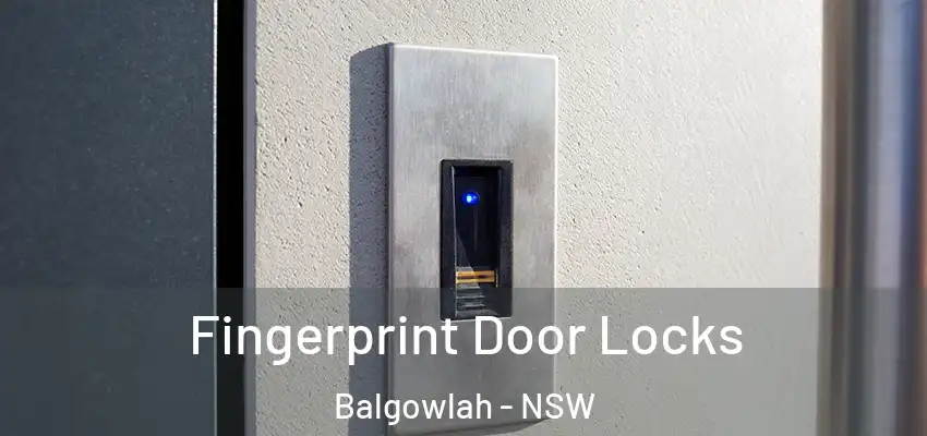 Fingerprint Door Locks Balgowlah - NSW