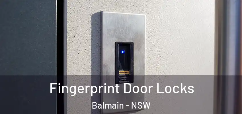 Fingerprint Door Locks Balmain - NSW