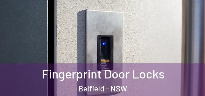 Fingerprint Door Locks Belfield - NSW