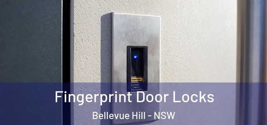 Fingerprint Door Locks Bellevue Hill - NSW