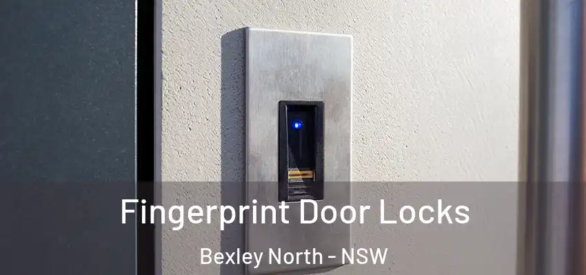 Fingerprint Door Locks Bexley North - NSW