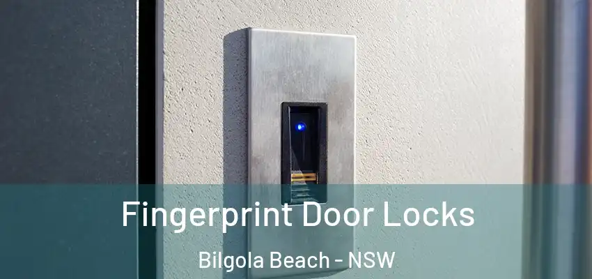 Fingerprint Door Locks Bilgola Beach - NSW