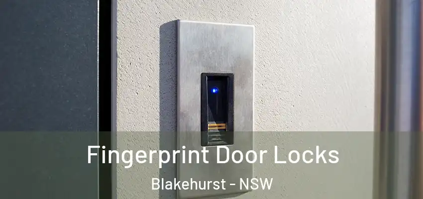 Fingerprint Door Locks Blakehurst - NSW