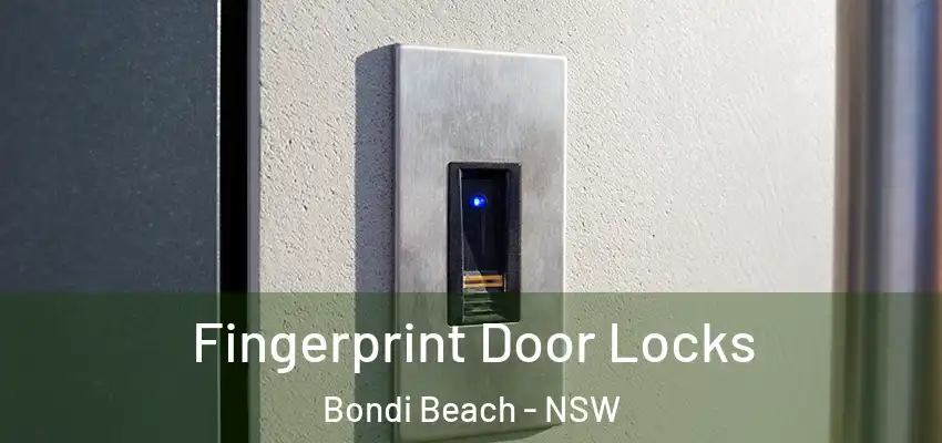 Fingerprint Door Locks Bondi Beach - NSW