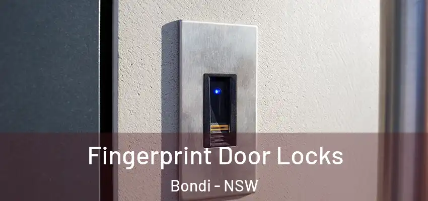 Fingerprint Door Locks Bondi - NSW