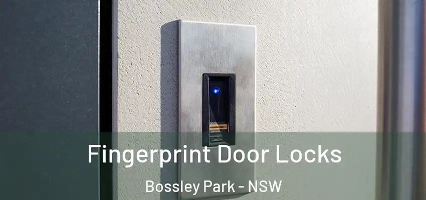 Fingerprint Door Locks Bossley Park - NSW