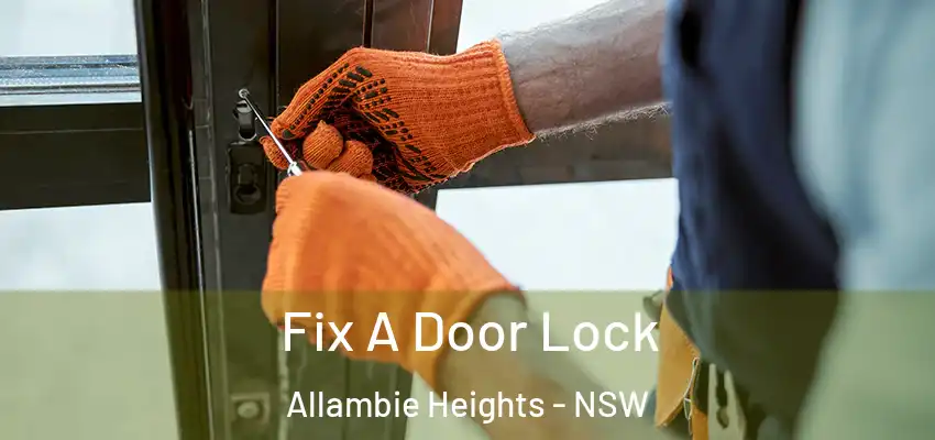 Fix A Door Lock Allambie Heights - NSW